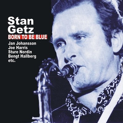 Stan Getz/Born To Be Blue